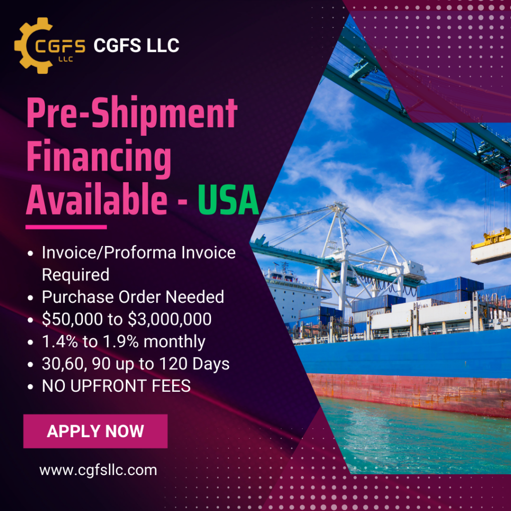 Pre-Shipment Financing Available USA