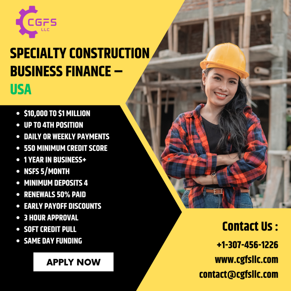 Specialty Construction Finance Available in the USA